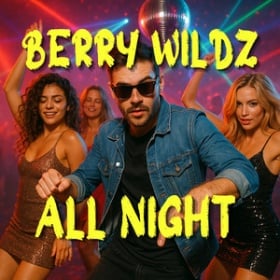 BERRY WILDZ - ALL NIGHT